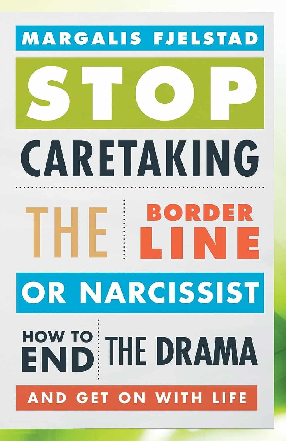 Stop caretaking the borderline